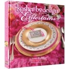 Kosher By Design Entertains Fabulous Recipes for Parties and Every Day